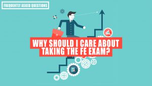 Why we all should care about the FE Exam